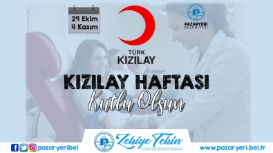 Belediye Başkanımız Zekiye Tekin'in Kızılay Haftası Mesajı