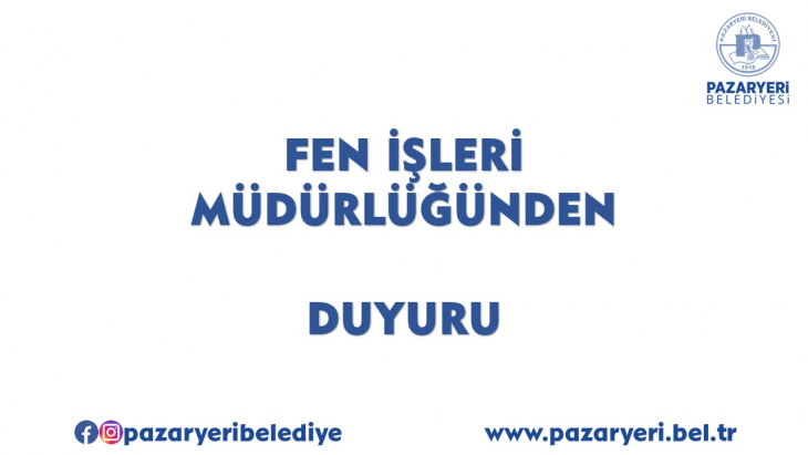 Fen İşleri Müdürlüğünden Duyuru